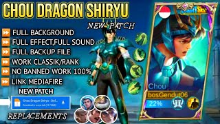 NEW PATCH‼️SCRIPT SKIN CHOU SAINT SEIYA DRAGON SHIRYU  NO PASSWORD  PATCH TERBARU [upl. by Ahseik]