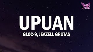 Gloc 9  Upuan Lyrics ft Jeazell Grutas [upl. by Remmus]