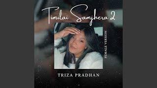 Timilai Samjhera 2 Female Version Radio Edit [upl. by Gerek]