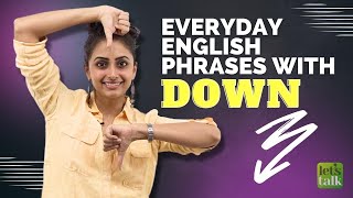 Everyday English Phrases With Down  Improve Your Spoken English Fluency With Phrasal Verbs  Meera [upl. by Waite979]