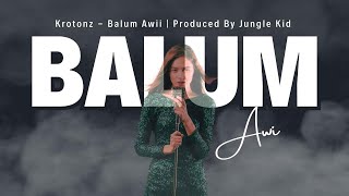 Balum Awi Krotons  PNG Latest Music 2023 [upl. by Anelyak]