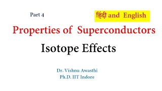 What is Isotope Effect  Properties of Superconductor Part4 [upl. by Arreik89]