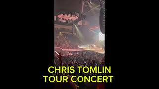 CHRIS TOMLIN TOUR CONCERT [upl. by Lleksah]