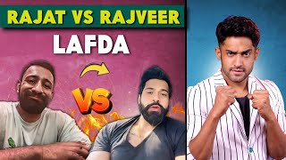 RAJAT DALAL VS RAJVEER LAFDA  SCRIPTED [upl. by Ybeloc]