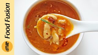 Restaurant style Hot amp Sour Soup Recipe By Food Fusion [upl. by Plank]