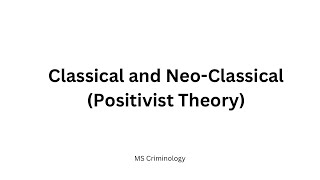 CLASSICAL  NEO CLASSICAL  POSITIVIST THEORY [upl. by Lilllie]