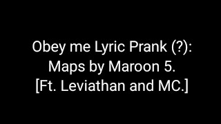 Theres something wrong between Levi and Mammon  Obey me Lyric Prank   Maps by Maroon 5 [upl. by Scurlock]