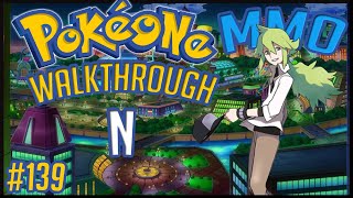 PokéOne • How To Challenge N Boss  139  Gameplay Walkthrough [upl. by Nedyah]