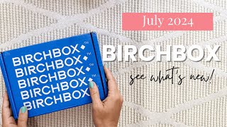 Birchbox July 2024 Unboxing  Whats New With Birchbox [upl. by Zela]