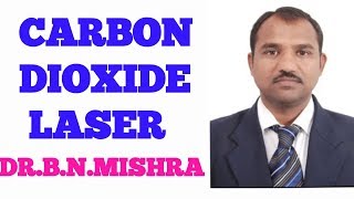 Dr B N Mishra Rewa26carbon dioxide laser [upl. by Handbook552]