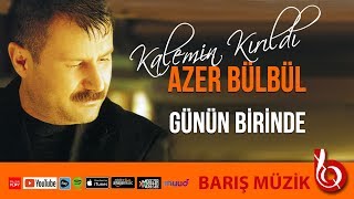 Azer Bülbül  Günün Birinde Remastered [upl. by Joshi]