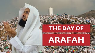 TODAY IS THE BIG DAY The Day of Arafah  Its Virtues amp History  Mufti Menk [upl. by Cassidy]