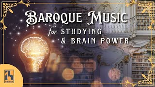 Baroque Music for Studying amp Brain Power [upl. by Zohar]