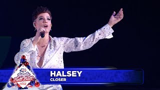 Halsey  ‘Closer’ Live at Capital’s Jingle Bell Ball 2018 [upl. by Eintruoc]