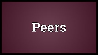 Peers Meaning [upl. by Azral508]