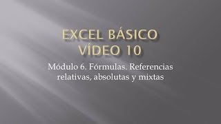 Curso Excel 2010 Básico Video 10 Fórmulas y referencias [upl. by Alfonzo]