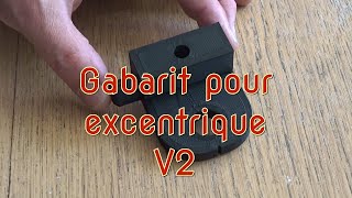 Une amélioration du gabarit de pose pour les excentriques [upl. by Turley]