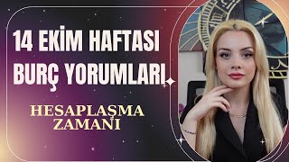 14 EKİM DOLUNAY HAFTASI BURÇLAR  HESAPLAŞMA ZAMANI [upl. by Fraser]