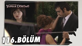 Yaprak Dökümü 116 Bölüm  Full Bölüm [upl. by Isak]