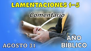 AÑO BÍBLICO  LAMENTACIONES 15  Comentario [upl. by Srednas]