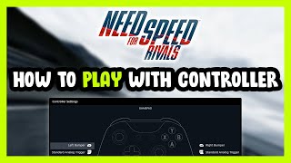 How to Play Need for Speed Rivals With Controller on PC [upl. by Nnyleak]