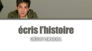 Grégory Lemarchal Écris lhistoire  LyricsParoles [upl. by Socher]