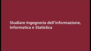 Studiare Ingegneria dellinformazione Informatica e Statistica [upl. by Aneem270]