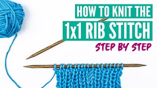 How to knit the rib stitch 1x1 pattern  StepbyStep tutorial for beginners [upl. by Eelrihs915]