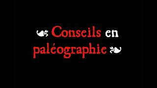 Conseils paléographie  Laurteaugrafe [upl. by Ahsiekan487]