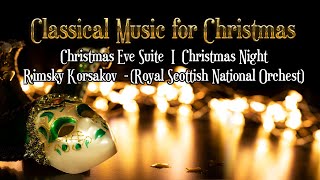 Nikolai Rimsky Korsakov  Christmas Eve Suite I Christmas Night Royal Scottish National Orchest [upl. by Dena]