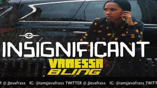 Vanessa Bling  Insignificant Future Guaranteed Pt 2 Domino Effect Riddim  December 2015 [upl. by Pironi]