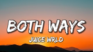 Juice WRLD  Both Ways Lyrics [upl. by Notsua]