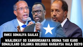 WAALIDKAY OO XANUUNSANAYA UGUMA TAGI KARO SOMALILANDCALANKA BULUUGA HARGAYSA HALAGEEYO RWKXS SAALAX [upl. by Limoli]