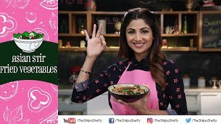 Asian Stir Fried Vegetables  Shilpa Shetty Kundra  Healthy Recipes  The Art Of Loving Food [upl. by Nidnarb]