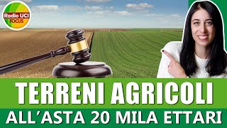 Terreni Agricoli 💶Allasta 20 mila ettari💶 [upl. by Marni]