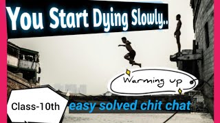 class10th21 You Start Dying Slowly Warming up chitchat easy solved [upl. by Jeanette]