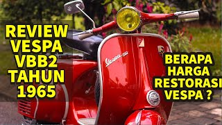 BERAPA TOTAL HARGA RESTORASI VESPA  Review VBB2T 1965 [upl. by Onailime780]