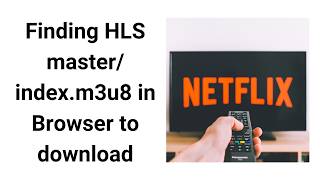 Find HLS Master M3U8 Playlist File in Browser  m3u8 Video Download First Step [upl. by Llenrag]