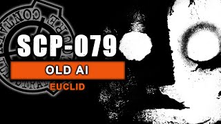 SCP079  Old AI [upl. by Sucy]