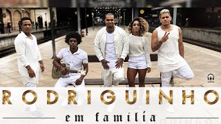 Rodriguinho em Família  Já Deu Pra Notar Clipe Oficial [upl. by Yelrac]