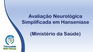 Avaliação Neurológica Simplificada em Hanseníase Ministério da Saúde [upl. by Rimahs488]