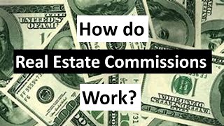 How do Real Estate Commissions work [upl. by Nilyarg]