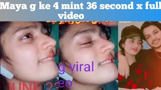 Maya g ki 4 mint 36 second ke full x video  Maya g x full viral video Tiktoker Maya g Viral Video [upl. by Darnok329]