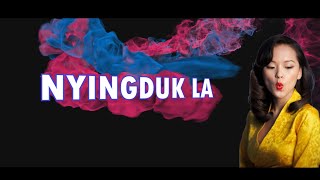 Nyingduk La  Tenzin Kunsel  Tibetan lyrics song  2019 Tibetan song [upl. by Shaffer]