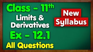 Class 11 Ex 121 Limits and Derivatives All Questions Chapter 12 Maths New Syllabus Green Board 11th [upl. by Chick]