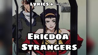 Ericdoa  Strangers [upl. by Nnyled]