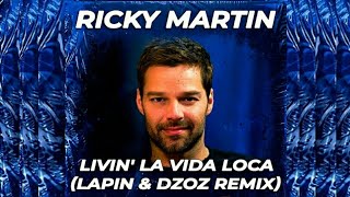 Ricky Martin  Livin La Vida Loca Lapin amp Dzoz Remix [upl. by Giliane764]