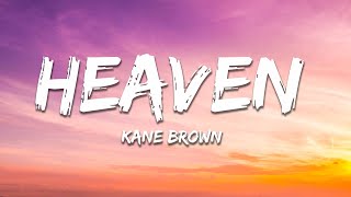 Kane Brown  Heaven Lyrics [upl. by Atiuqrahc]