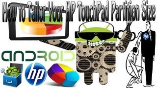 How to Change your HP TouchPad Partition Sizes with Tailor [upl. by Turoff557]