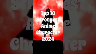 Top 10 Strongest Anime Character 2024 😊 facts top10 anime strongestcharacter animenation [upl. by Bollinger160]